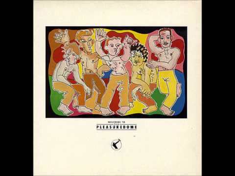 Frankie Goes To Hollywood - Welcome to the pleasuredome