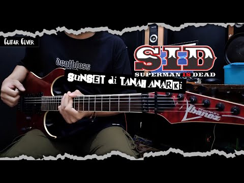 Superman Is Dead - Sunset Di Tanah Anarki | GUITAR COVER (2023) + Screen Tabs