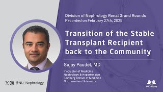 Transition of the Stable Transplant Recipient back to the Community – Sujay Paudel, MD