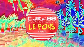 DJ Kass - 'Le Pons (Remix) w/ Pablo Piddy &amp; Sepulveda (solitario.com)
