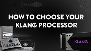 Video thumbnail for Which KLANG Processor Is Right For You? by KLANG:technologies
