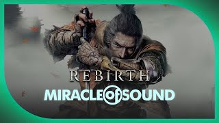 SEKIRO: SHADOWS DIE TWICE SONG: Rebirth by Miracle Of Sound