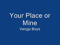 video - Vengaboys - Your place or mine?