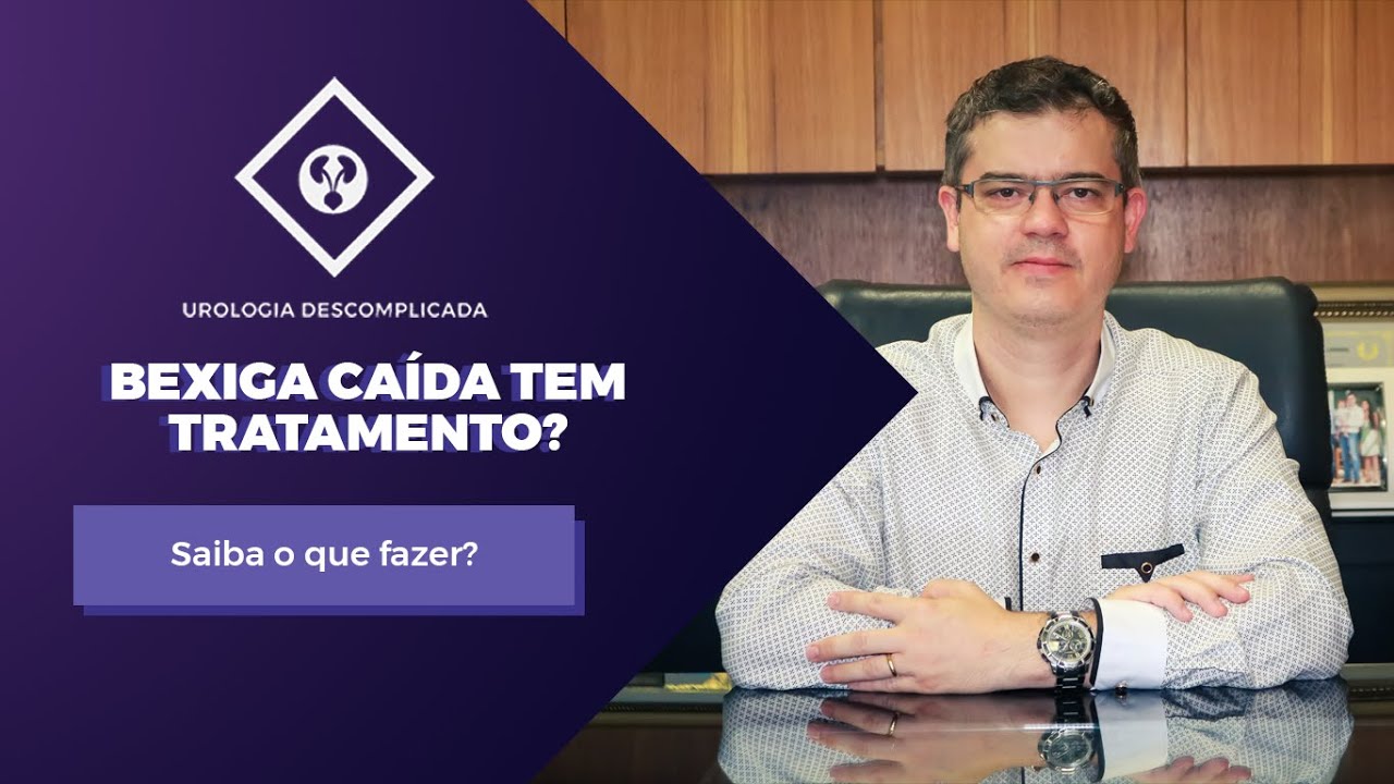 BEXIGA CAIDA TEM TRATAMENTO O que você precisa saber sobre esse diagnóstico.