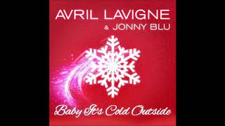 Avril Lavigne &amp; Jonny Blue - Baby It&#39;s Cold Outside