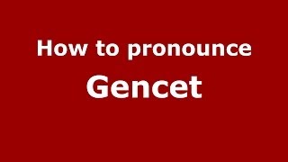 How to pronounce Gencet