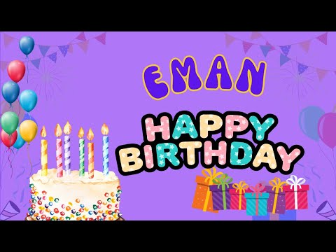 Happy Birthday Eman, Birthday of Eman, Best Birthday Wishes