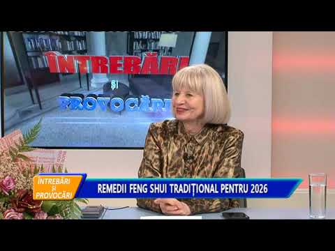 ÎNTREBĂRI ȘI PROVOCĂRI - REMEDII FENG SHUI TRADIȚIONAL PENTRU 2026