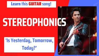 Stereophonics - rare GUITAR tutorial - &#39;Is Yesterday, Tomorrow, Today?&#39;
