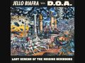 D.O.A. w/ Jello Biafra- Last Scream of the Missing Neighbors [1989] Full Album