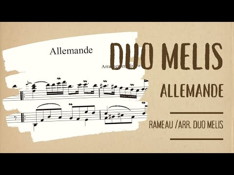 Allemande by J. Ph. Rameau Arr. for two guitars by Duo Melis