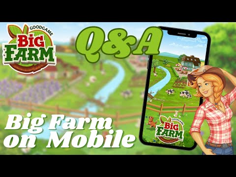 Big Farm on Mobile: Q&A and more! - YouTube