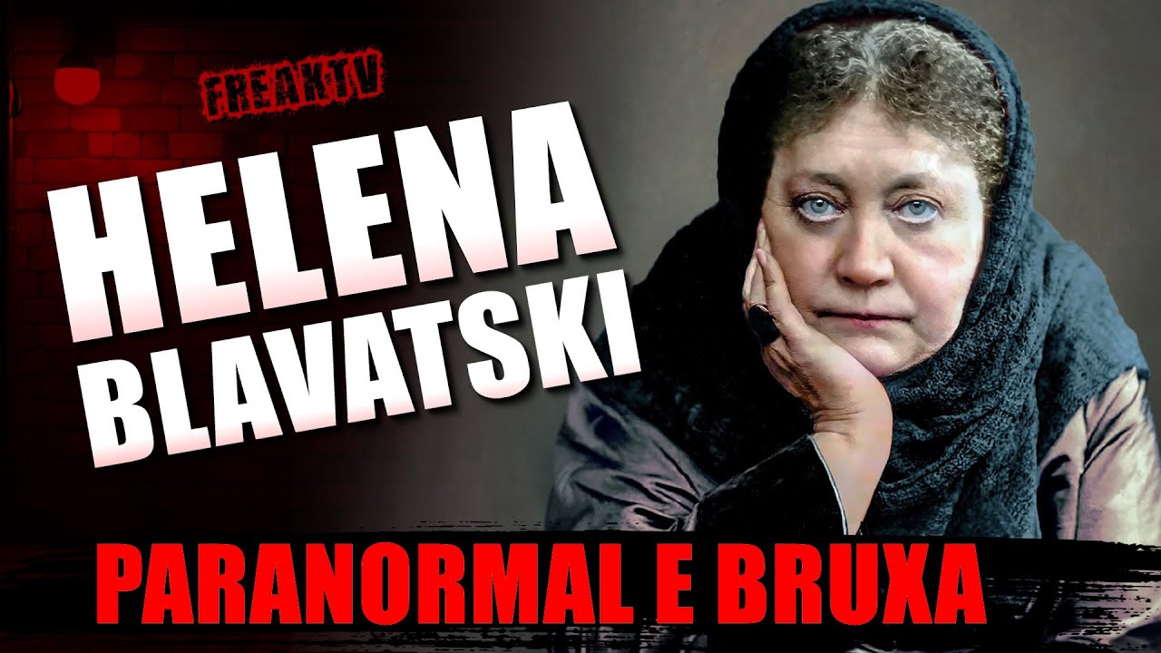 HELENA BLAVATSKI, Paranormal e bruxa