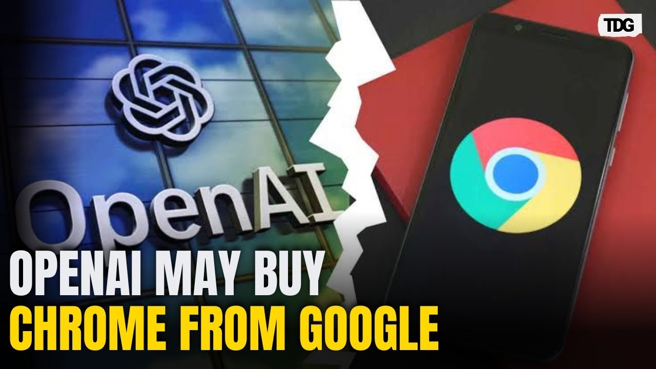 OpenAI May Acquire Chrome If Antitrust Ruling Forces Google to Sell the Popular Browser | Tech | AI
