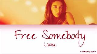 Luna (루나) – Free Somebody [Lyrics] (ENG/ROM/HAN)