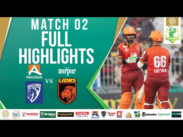 Full Highlights | Allied Bank Stallions vs Nurpur Lions | Match 2 | Champions Cup 2024 | M2X1A
