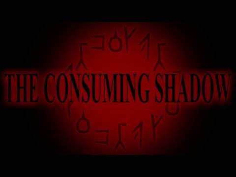 The Consuming Shadow