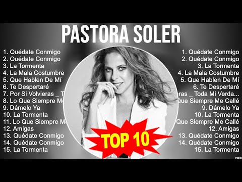 Las mejores canciones del álbum completo de Pastora Soler 2023