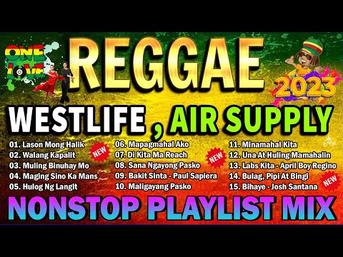 Reggae WESTLIFE X AIR SUPPLY Remix Compilation ⚡ Most Requested AIR SUPPLY Reggae 2023. #trending🌀
