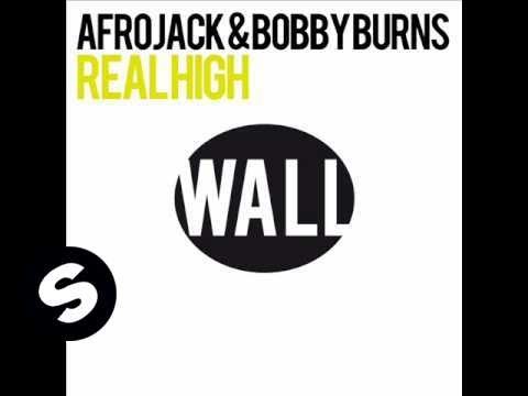 Afrojack & Bobby Burns - Real High (Original Mix)