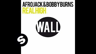 Afrojack &amp; Bobby Burns - Real High (Original Mix)