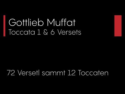 Gottlieb Muffat - Toccata 1 & 6 Versets ( Scrolling Score )