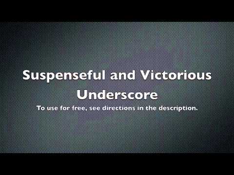 Free Background Music - Suspenseful and Victorious Underscore