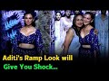Aditi S Ramp Look Will Give You Shock