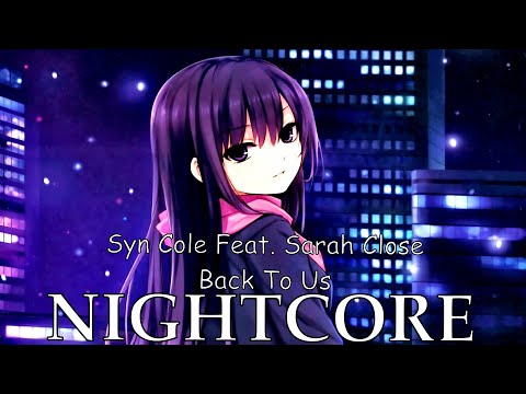 NIGHTCORE- Back To Us (feat. Sarah Close) | Anime Night Stories | Syn Cole