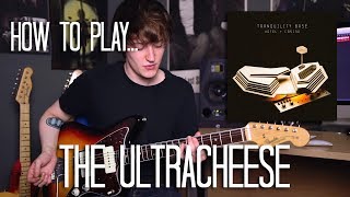 How To Play The Ultracheese w/Solo! - Arctic Monkeys Guitar Lesson w/Tabs + Effect Settings!
