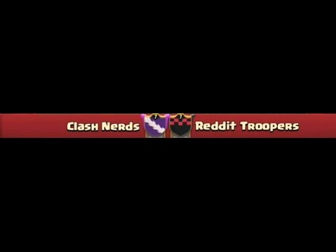 Clash Nerds vs Reddit Troopers