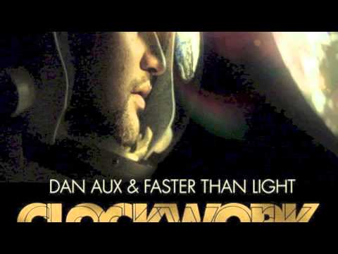 Dan Aux, Faster Than Light ft Ed Waaka Clockwork (Risky Remix)