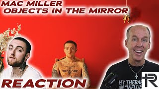 PSYCHOTHERAPIST REACTS to Mac Miller- Objects in the Mirror