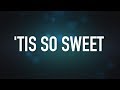 'Tis so sweet [Lyric Video] - Jadon Lavik