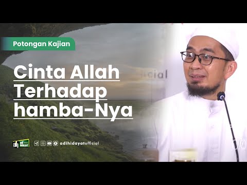 God's Love for His Servants - Ustadz Adi Hidayat