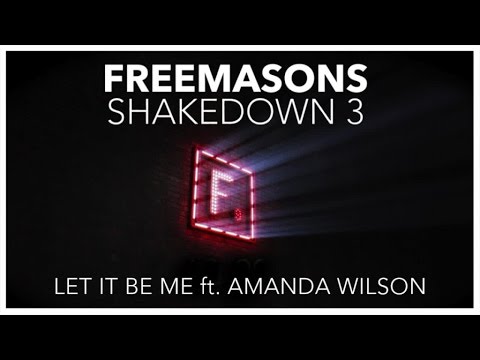 Freemasons Ft. Amanda Wilson - Let It B Me