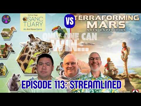Episode 113: Streamlined: Sanctuary vs Terraforming Mars Ares Expedition