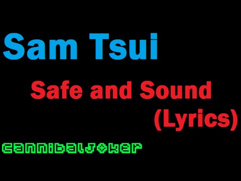 Sam Tsui ft. Kurt Schneider -- Safe and Sound (Lyrics)