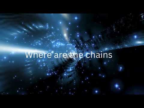 Where are the chains lyrics