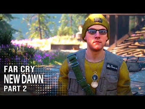 Far Cry New Dawn - Part 2 - Bean and Cheeseburger - Full Game Story Lets Play Walkthrough