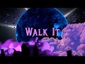 Walk It AK The Menace