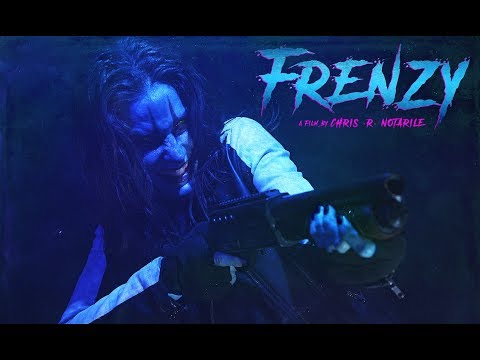 FRENZY (a film by Chris .R. Notarile)