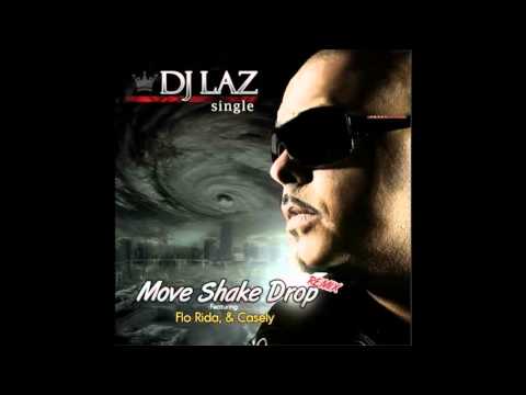 DJ Laz ft Pitbull Flo Rida amp Casely   Move Shake Drop HD