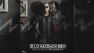 Wisin - Si lo hacemos Bien (Official Song)