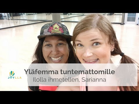 Yläfemma tuntemattomille | Ilolla ihmetellen, Sarianna & Joylla