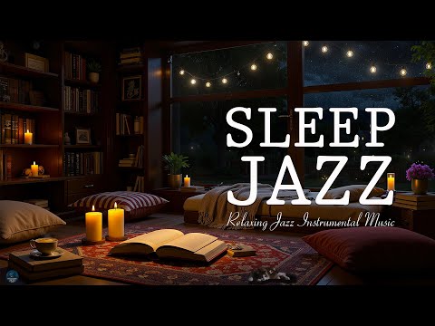 Late Night Mood Jazz - Relaxing Smooth Jazz - Background Jazz Music for Stress Relief, Deep Sleep