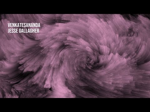 Venkatesananda - Jesse Gallagher | 1 Hour