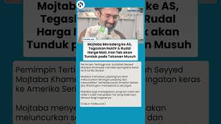 Mojtaba Khamenei Tantang AS secara Terbuka, Nuklir & Rudal Iran Tak Bisa Dicoret, Iran Tak Tunduk