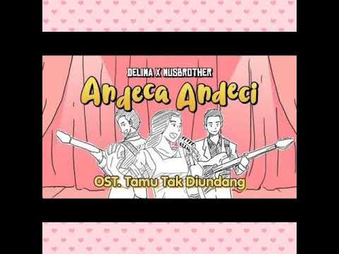 ANDECA ANDECI _DELIMA KDI&MUSBROTHER KDI _OST TAMU TAK DI UNDANG