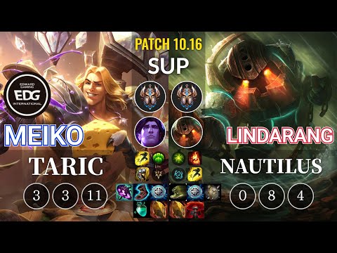 EDG Meiko Taric vs Lindarang Nautilus Sup - KR Patch 10.16